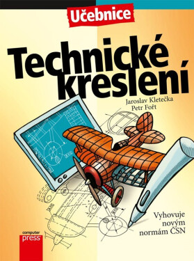 Technické kreslení - Učebnice - Petr Fořt