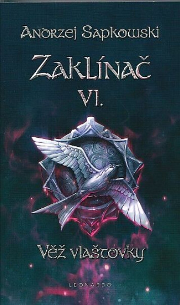 Zaklínač VI. - Věž vlaštovky - Andrzej Sapkowski