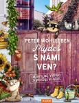 Půjdeš s námi ven? - Objevitelské výpravy za přírodou ve městě - Peter Wohlleben