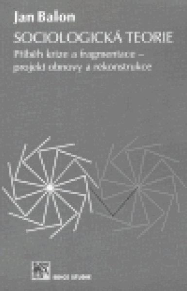 Sociologická teorie. (poškozená) - Jan Balon