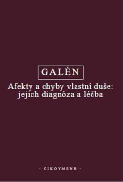 Afekty chyby vlastní duše: jejich diagnóza léčba Galén