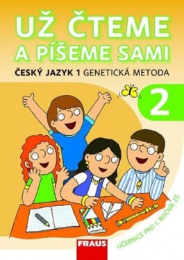 Český jazyk 1 pro ZŠ - Už čteme a píšeme sami /genetická metoda/ - kolektiv autorů