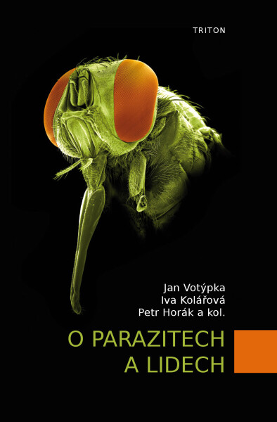 O parazitech a lidech - Petr Horák, Jan Votýpka, Iva Kolářová
