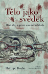 Tělo jako svědek - Philippe Boxho