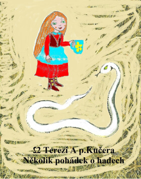 Několik pohádek o hadech - Dvě Terezi A p.Kučera