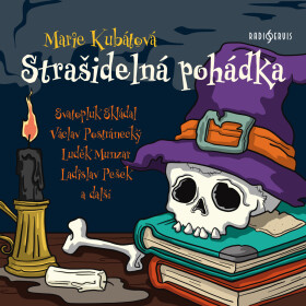 Strašidelná pohádka - Marie Kubátová - audiokniha