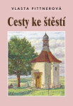 Cesty ke štěstí Vlasta Pittnerová