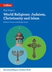 Collins KS3 Knowing Religion: World Religions: Judaism, Christianity and Islam - Lewis Andy