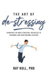 Art of De-Stressing - Ray Hull