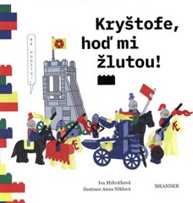 Kryštofe, hoď mi žlutou!