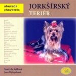 Jorkšírský teriér - Abeceda chovatele - Jana Dytrychová