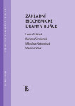 Základní biochemické dráhy v buňce - Lenka Skálová, Barbora Szotáková, Miloslava Netopilová, Vladimír Wsól