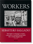 Sebasti?o Salgado. Workers. An Archaeology of the Industrial Age - Sebastiao Salgado