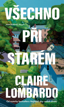 Všechno při starém - Claire Lombardo