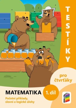 Testíky pro čtvrťáky – matematika, 1. díl (barevný pracovní sešit)