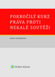 Pokročilý kurz práva proti nekalé soutěži - Dana Ondrejová