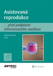 Asistovaná reprodukce... před podpisem informovaného souhlasu