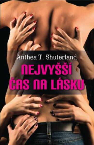 Nejvyšší čas na lásku - Anthea T. Shuterland - e-kniha