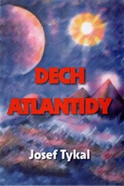 Dech Atlantidy Josef Tykal