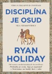 Disciplína je osud Ryan Holiday