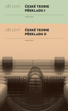 České teorie překladu I, II - Jiří Levý - e-kniha