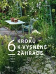 6 kroků k vysněné zahradě - Lilli Straub