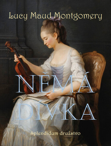 Němá dívka - Lucy Maud Montgomeryová
