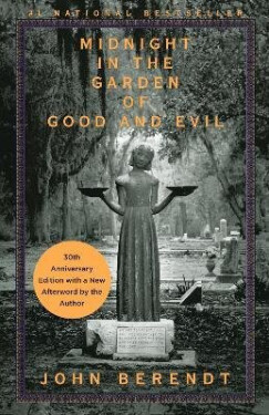 Midnight in the Garden of Good and Evil - John Berendt