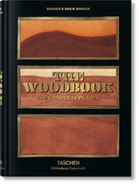 Romeyn B. Hough. The Woodbook. The Complete Plates - Klaus Ulrich Leistikow