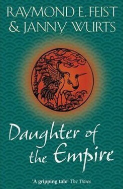 Daughter of the Empire - Raymond E. Feist