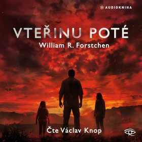 Vteřinu poté - William R. Forstchen - audiokniha