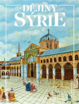 Dějiny Sýrie - Petr Charvát, Lukáš Pecha, Eduard Gombár