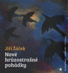 Nové hrůzostrašné pohádky Jiří Žáček