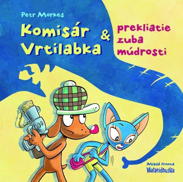 Komisár Vrtilabka a prekliatie zuba múdrosti | Petr Morkes