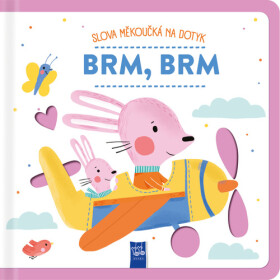 Brm, brm - Slova měkoučká na dotek