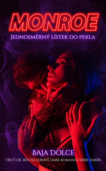 Monroe - Jednosměrný lístek do pekla - Baja Dolce