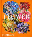 Flower: Exploring the World in Bloom - Anna Pavord