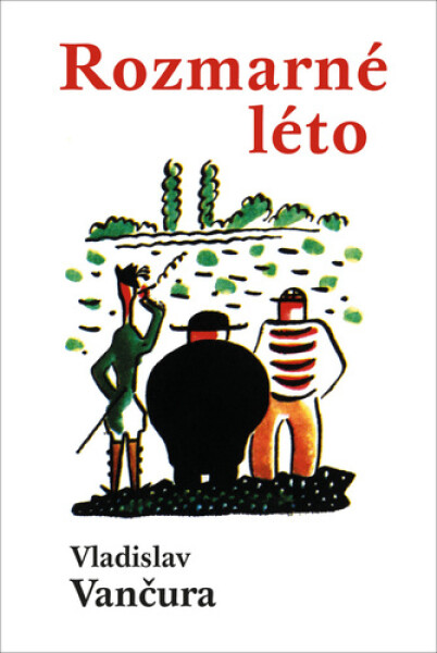 Rozmarné léto, 1. vydání - Vladislav Vančura