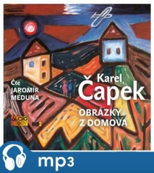 Obrázky domova, Karel Čapek