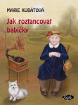 Jak roztancovat babičky