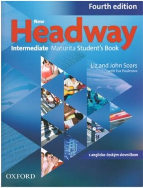 New Headway Intermediate edition Maturita Student's Book Soars John