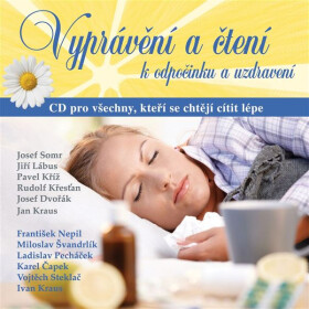 Vyprávění a čtení k odpočinku a uzdravení - Karel Čapek
