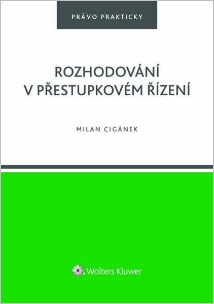 Rozhodování v přestupkovém řízení - Milan Cigánek