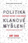 Politika klanové myšlení - Amy Chua