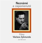 Neznámé a zapomenuté filmy Václava Zykmunda - Jan Bernard