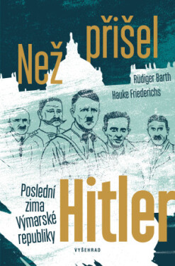Než přišel Hitler - Rüdiger Barth, Hauke Friederichs - e-kniha