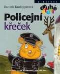 Policejní křeček Daniela Krolupperová