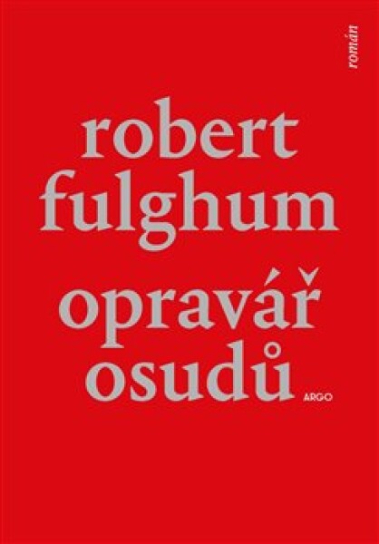 Opravář osudů Robert Fulghum