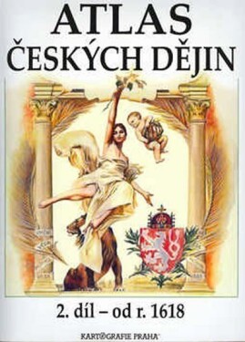 Atlas českých dějin - 2.díl od r. 1618 - Eva Semotanová