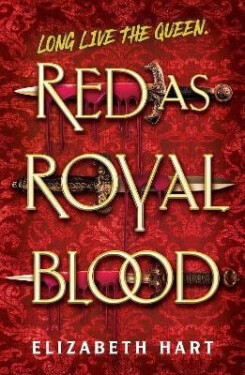 Red as Royal Blood - Elizabeth Hart